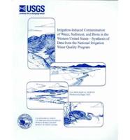 Irrigation-Induced Contamination of Water, Sediment, and Biota in the Western United States-Synthesis of Data from the National Irrigation Water Quality Program