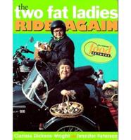 The Two Fat Ladies Ride Again