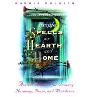 Simple Spells for Hearth and Home