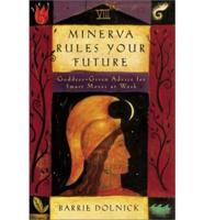 Minerva Rules Your Future