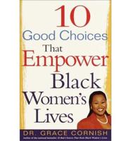 10 Good Choices That Empower Black Women's Lives