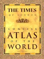 The Times of London Concise Atlas of the World