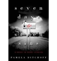 Seven Days & Seven Sins
