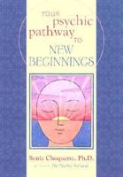 Your Psychic Pathway to New Beginnings