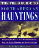 The Field Guide to North American Hauntings