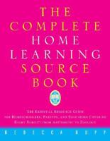The Complete Home Learning Sourcebook