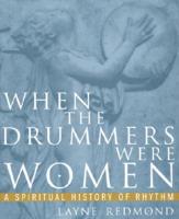 When the Drummers Were Women