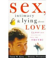 Sex, Intimacy & Lying About Love