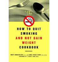 The How to Quit Smoking and Not Gain Weight Cookbook