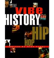 The Vibe History of Hip Hop