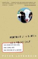Portrait of a Burger as a Young Calf