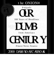 Our Dumb Century 2000 Day-by-Day Calendar