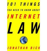 101 Things You Need to Know About Internet Law