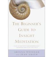 The Beginner's Guide to Insight Meditation