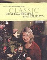 Classic Crafts and Recipes for the Holidays
