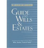 The American Bar Association Guide to Wills & Estates