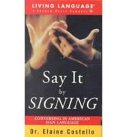 Say It by Signing