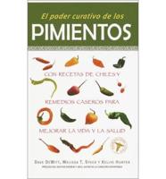 El Poder Curativo De Los Pimentos/the Healing Powers of Peppers