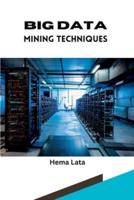Big Data Mining Techniques