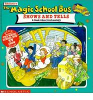 Scholastic's the Magic School Bus Shows and Tells