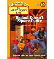 Bigfoot Doesn't Square Dance