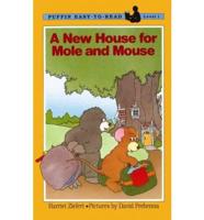 A New House for Mole and Mouse