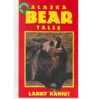 Alaska Bear Tales
