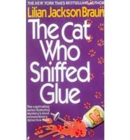 The Cat Who Sniffed Glue