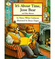 It's About Time, Jesse Bear, and Other Rhymes