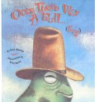 Once There Was a Bull-- (Frog)