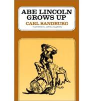 Abe Lincoln Grows Up