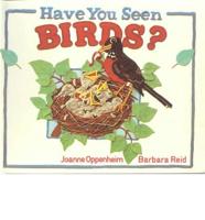 Have You Seen Birds?