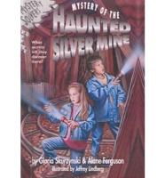 Mystery of the Haunted Silver Mine