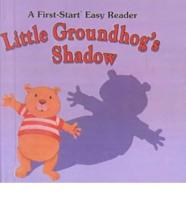 Little Groundhog's Shadow