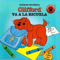 Clifford Va a LA Escuela/Clifford's First School Day