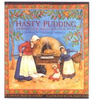 Hasty Pudding, Johnnycakes, and Other Good Stuff