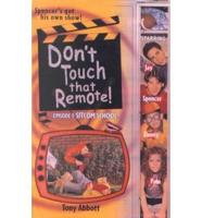 Don't Touch That Remote!