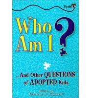 Who Am I? And Other Questions of Adopted Kids