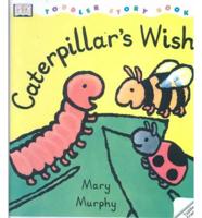 Caterpillar's Wish