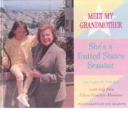 Meet My Grandmother. She's a United States Senator