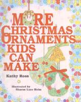 More Christmas Ornaments Kids Can Make