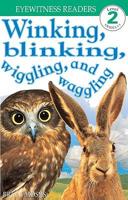 Winking, Blinking, Wiggling, and Waggling