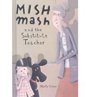 Mishmash and the Substitute Teacher