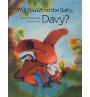 Will You Mind the Baby, Davy?