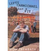 Lefty Carmichael Has a Fit