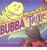 Bubba and Trixie