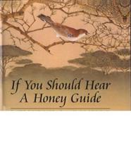 If You Should Hear a Honey Guide