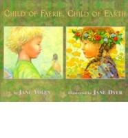 Child of Faerie, Child of Earth