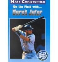 On the Field With-- Derek Jeter