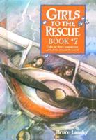 Girls to the Rescue Book #7